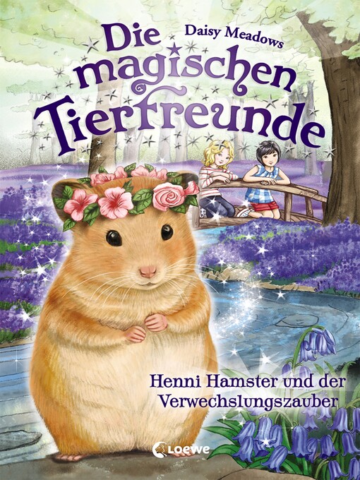 Title details for Die magischen Tierfreunde (Band 9)--Henni Hamster und der Verwechslungszauber by Daisy Meadows - Available